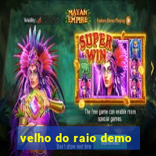 velho do raio demo